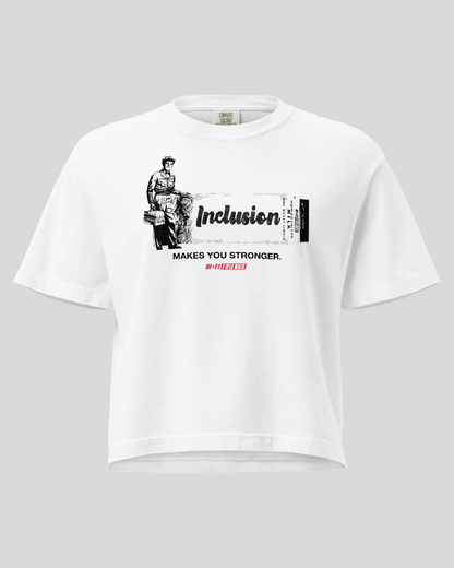 Women's Inclusion Makes You Stronger White Boxy Tee