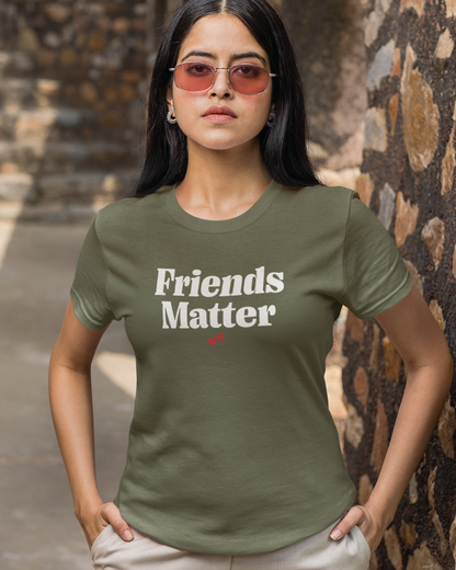 Adult Friends Matter Unisex Tee