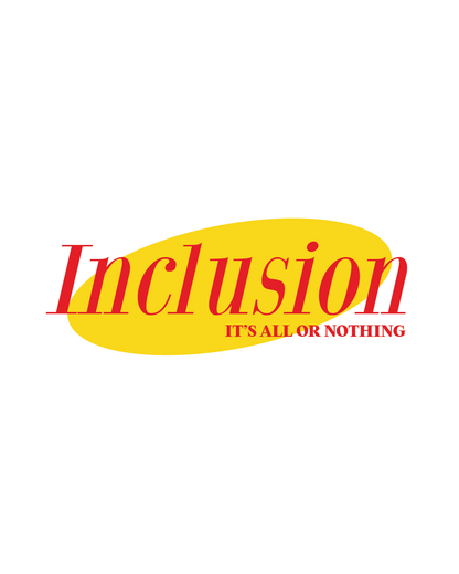 Inclusion: It's All or Nothing White Tee - Hi - Fi Friends