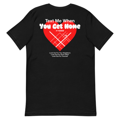 Text Me When You Get Home Adult Unisex t-shirt