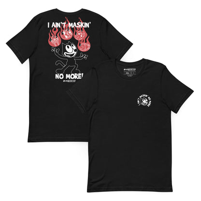 I Ain't Maskin' No More Adult Black Tee