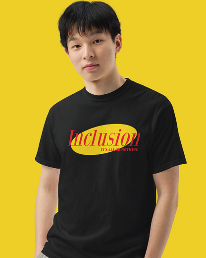 Adult Inclusion: All or Nothing Unisex Tee