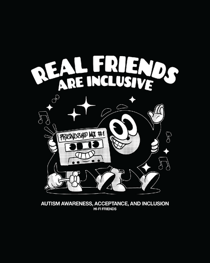 Adult Real Friends Are Inclusive Unisex Tee