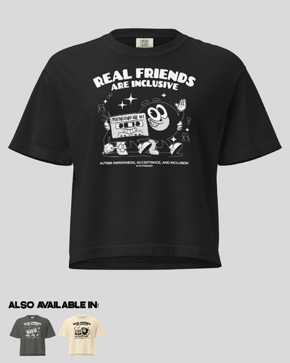 Women's Real Friends Are Inclusive Boxy Tee